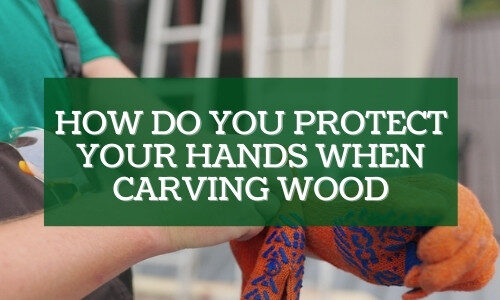 雕刻木頭時如何保護你的手
