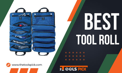 Best Tool Roll Bags