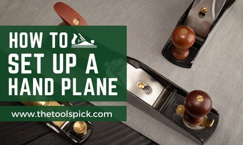 How to Set Up a Hand Plane